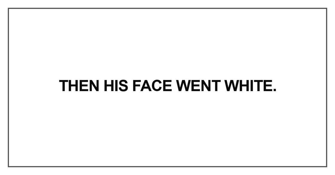 hen his face went white hen his face went white