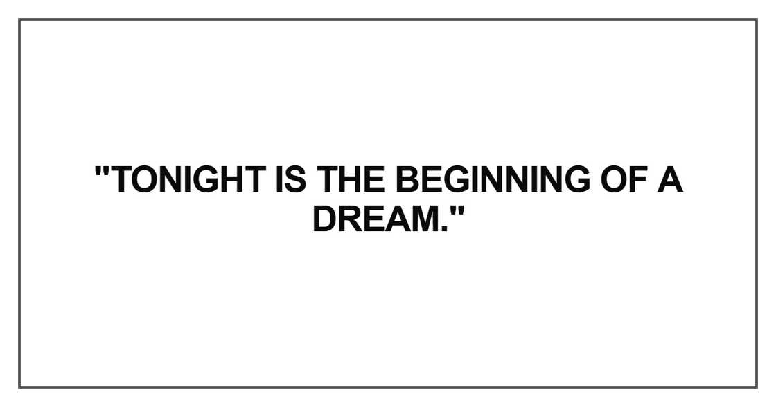 Tonight is the beginning of a dream Tonight is the beginning of a dream