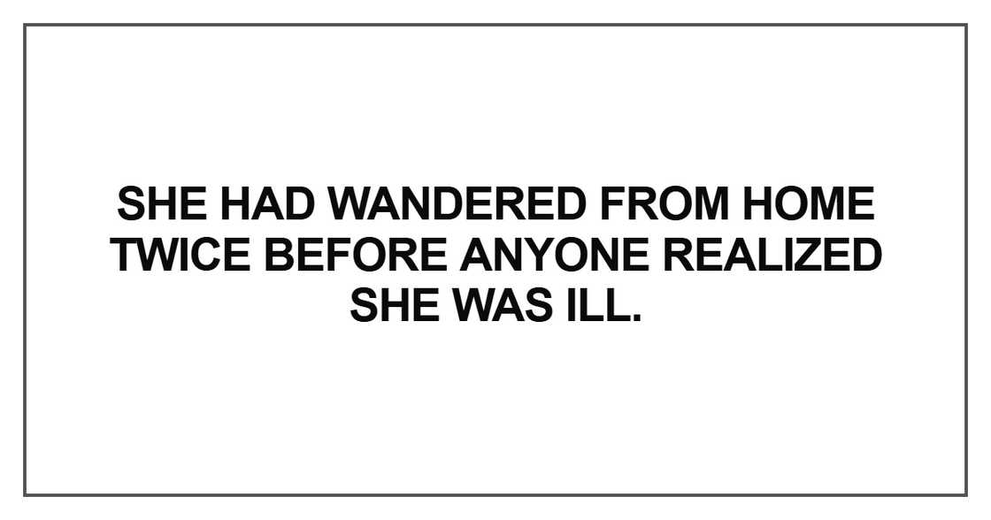 She had wandered from home