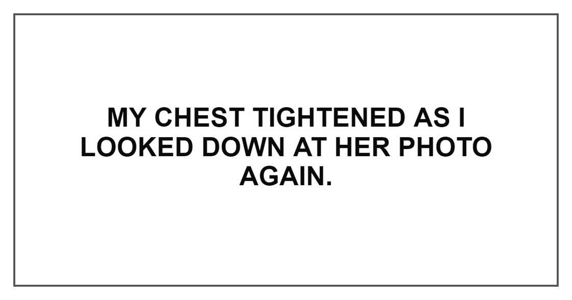 MY CHEST TIGHTENED