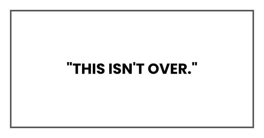 "This isn't over."