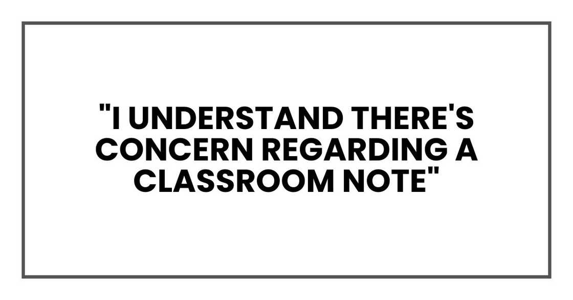 "I understand there's concern regarding a classroom note"