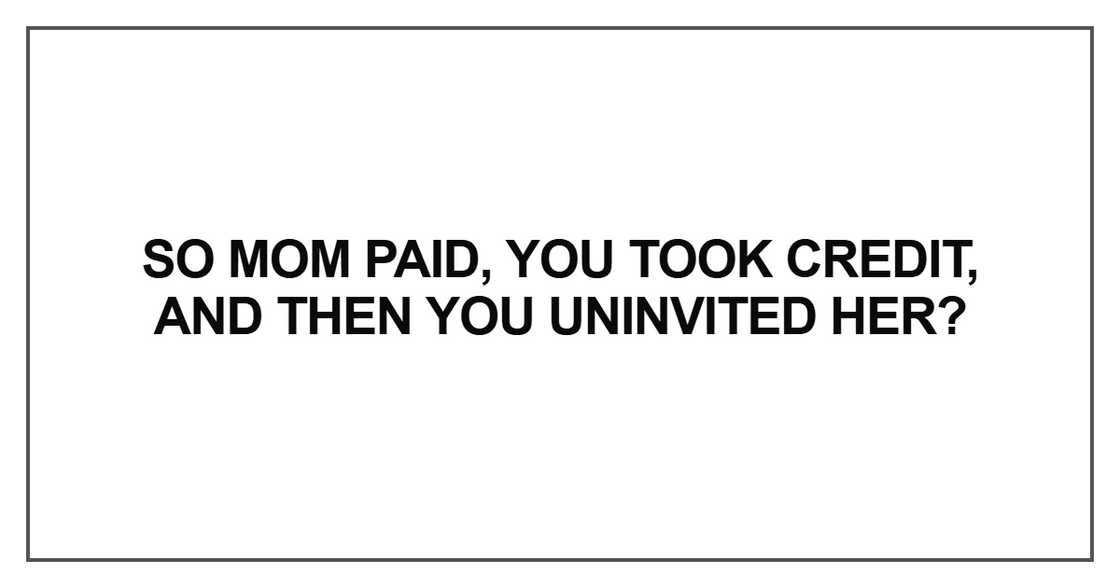 So Mom paid So Mom paid