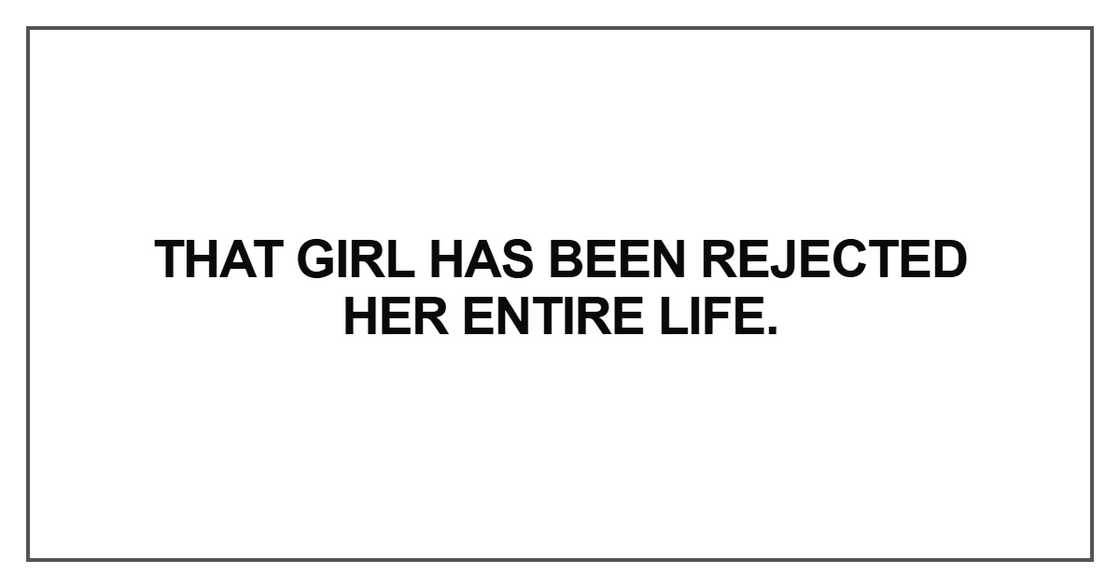 That girl has been rejected That girl has been rejected