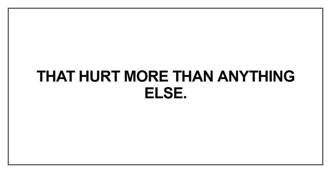 That hurt more than anything else