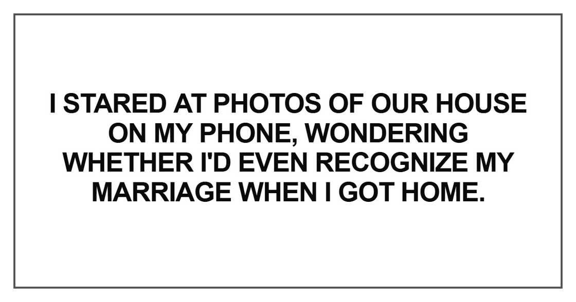 I stared at photos of our house on my phone I stared at photos of our house on my phone