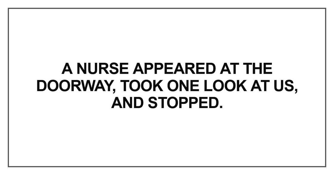 A nurse appeared at the doorway A nurse appeared at the doorway