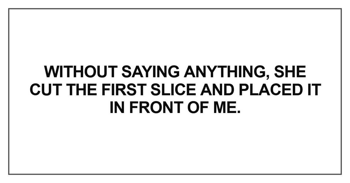 Without saying anything, she cut the Without saying anything, she cut the