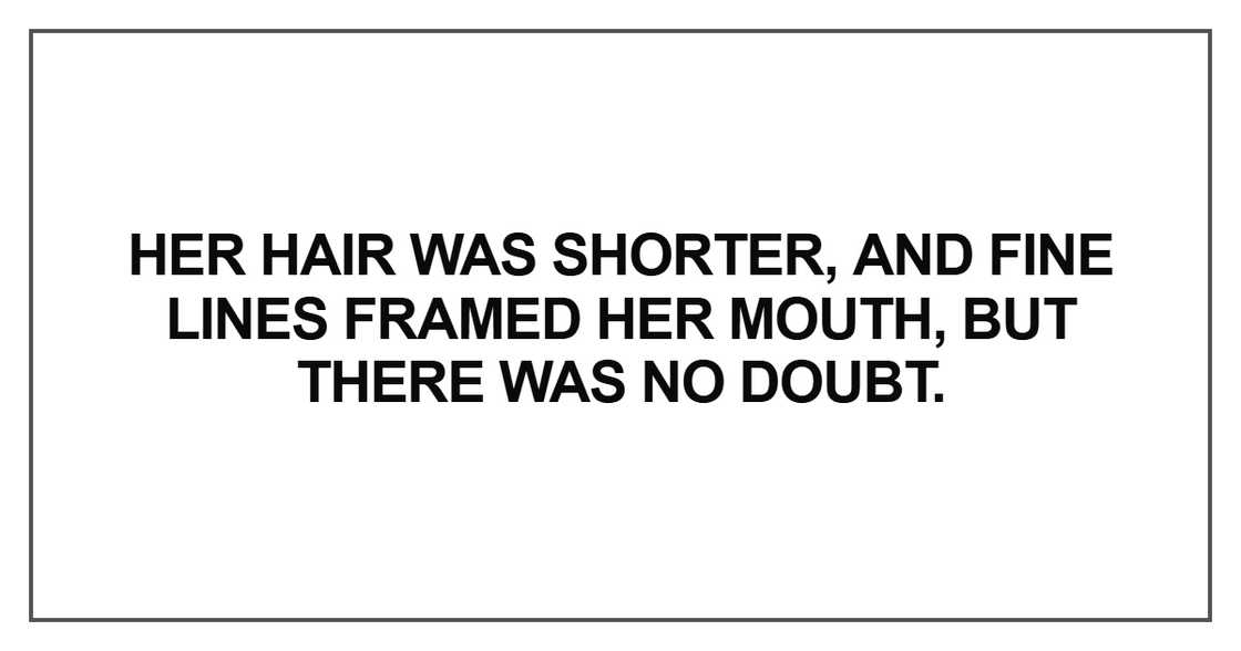 Her hair was shorter