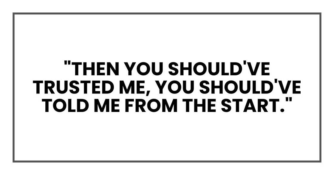 "Then you should've trusted me," I said, my voice breaking. "You should've told me from the start."