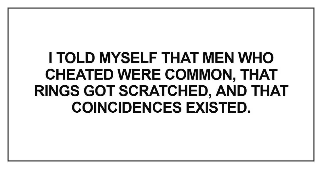 I told myself that men who cheated were common I told myself that men who cheated were common