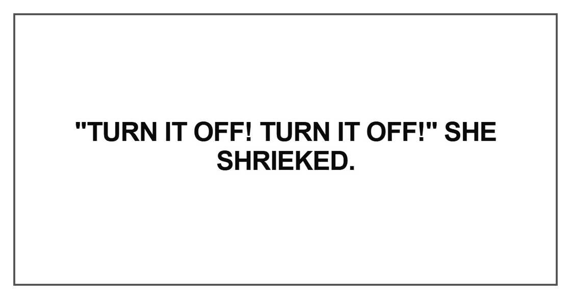 Turn it off