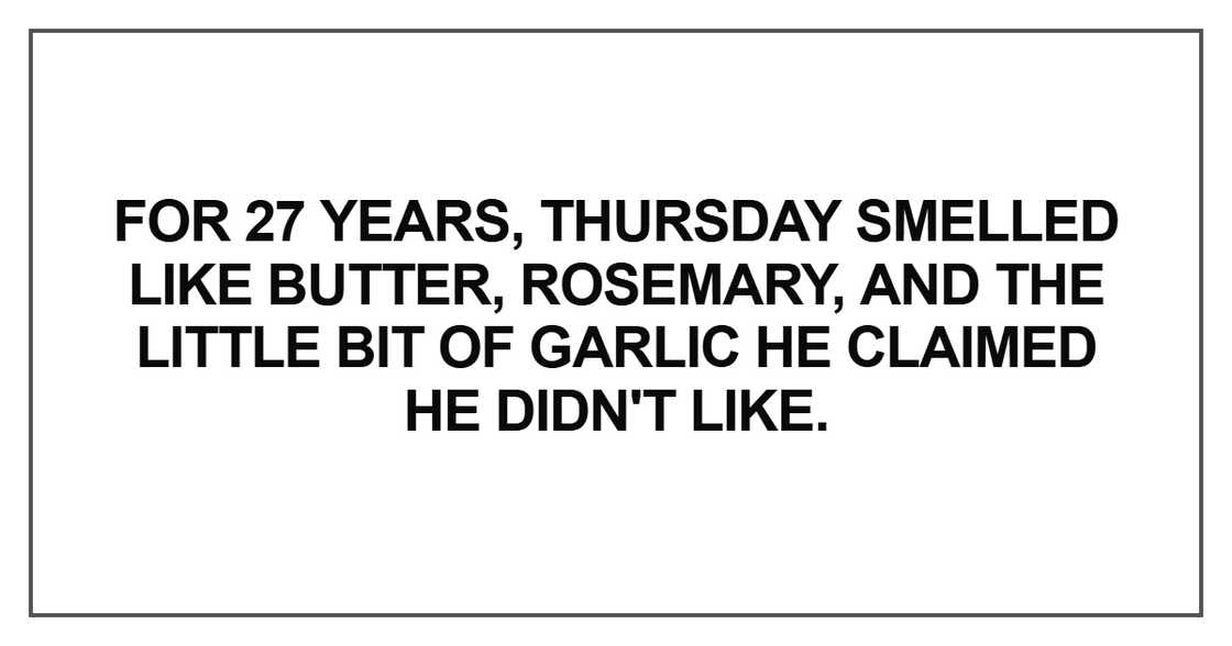 For 27 years, Thursday smelled like butter For 27 years, Thursday smelled like butter