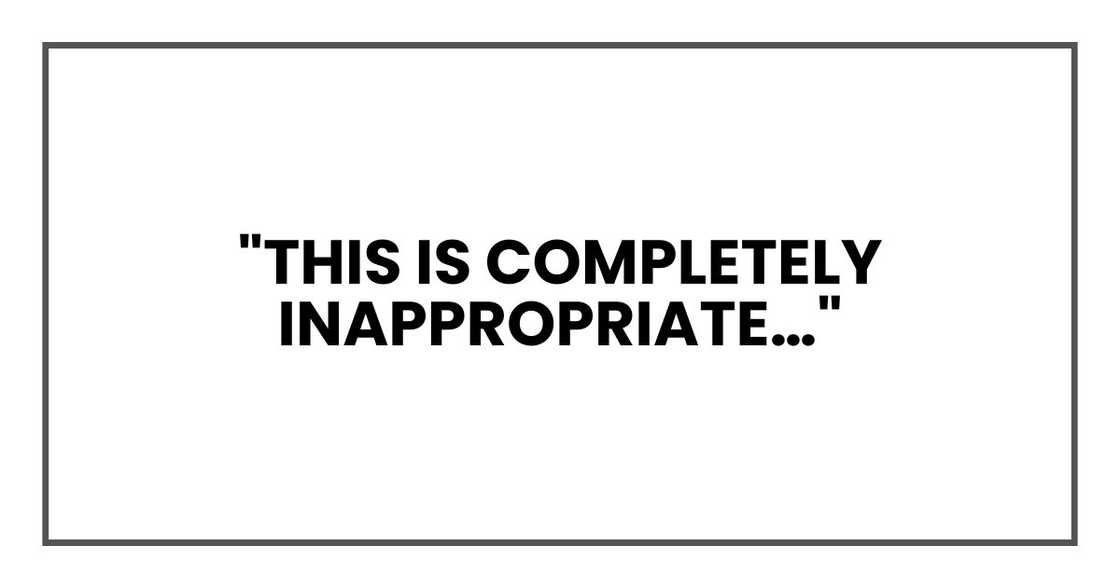 "This is completely inappropriate…" "This is completely inappropriate…"