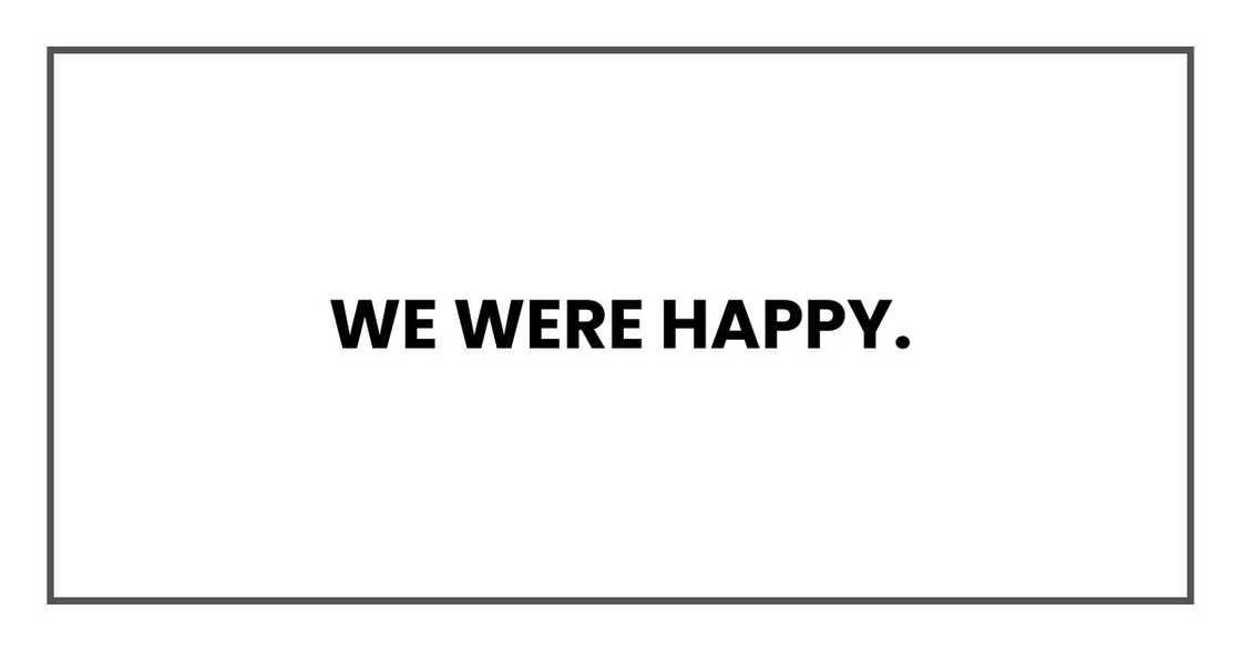 We were happy.