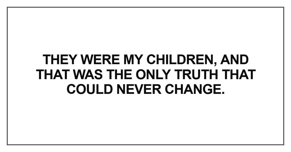 They were my children They were my children