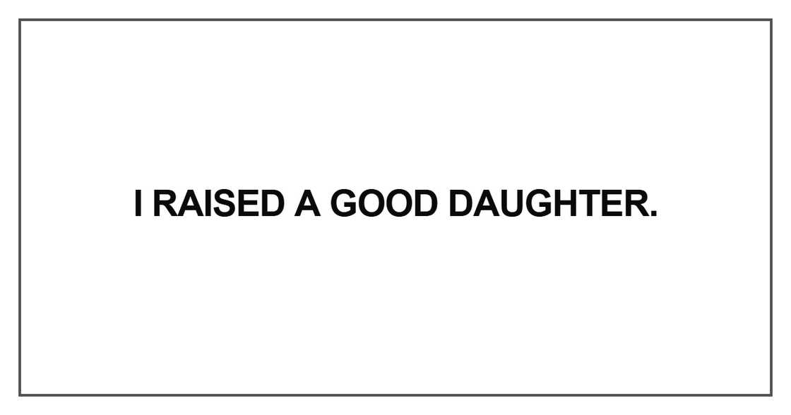 I raised a good daughter