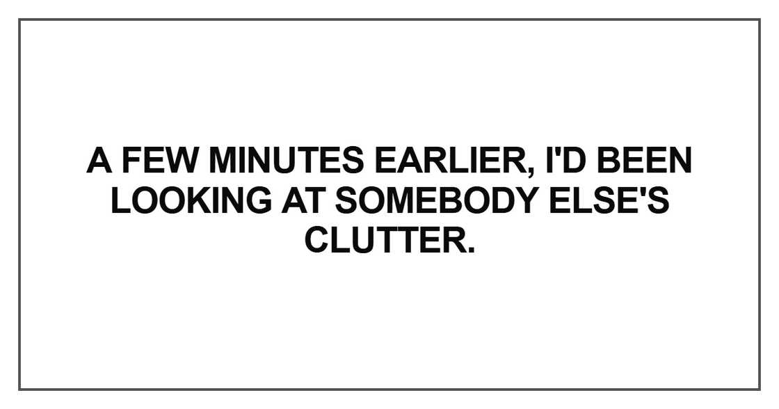 A few minutes earlier, I'd been looking