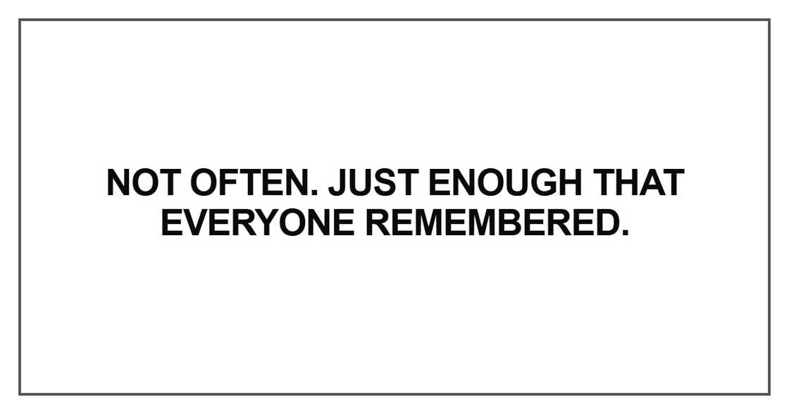 Not often. Just enough Not often. Just enough