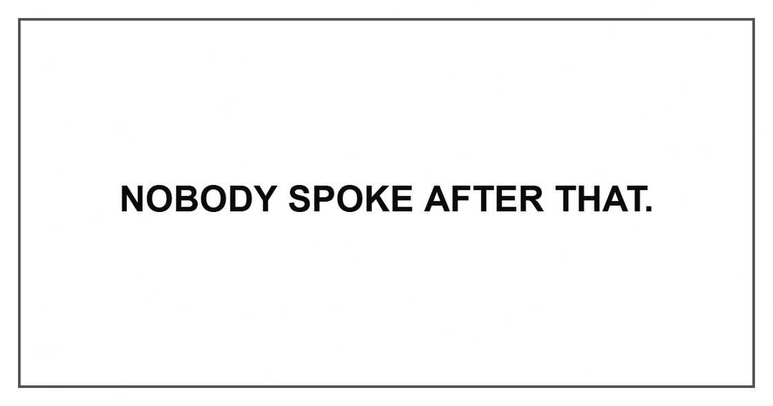 Nobody spoke after that.