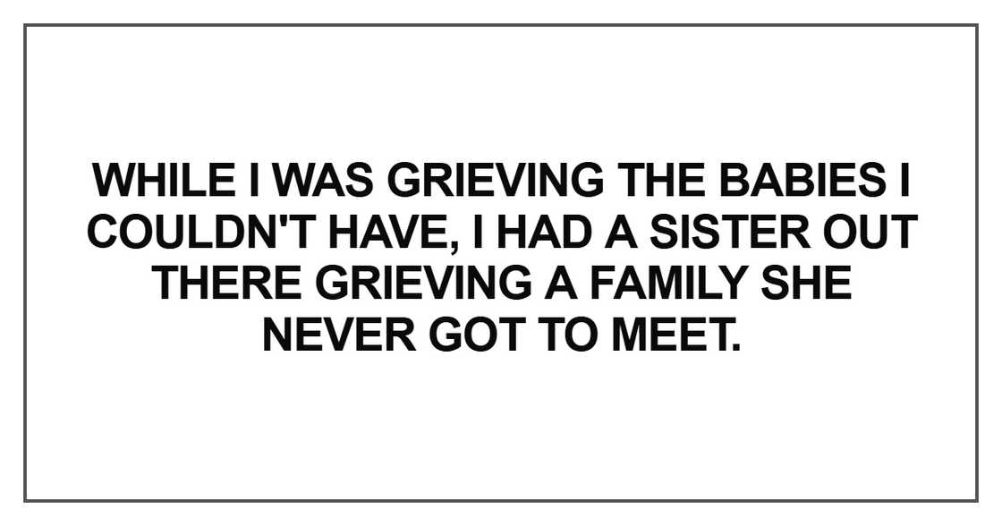 While I was grieving the babies I couldn't have, I had a sister out there grieving