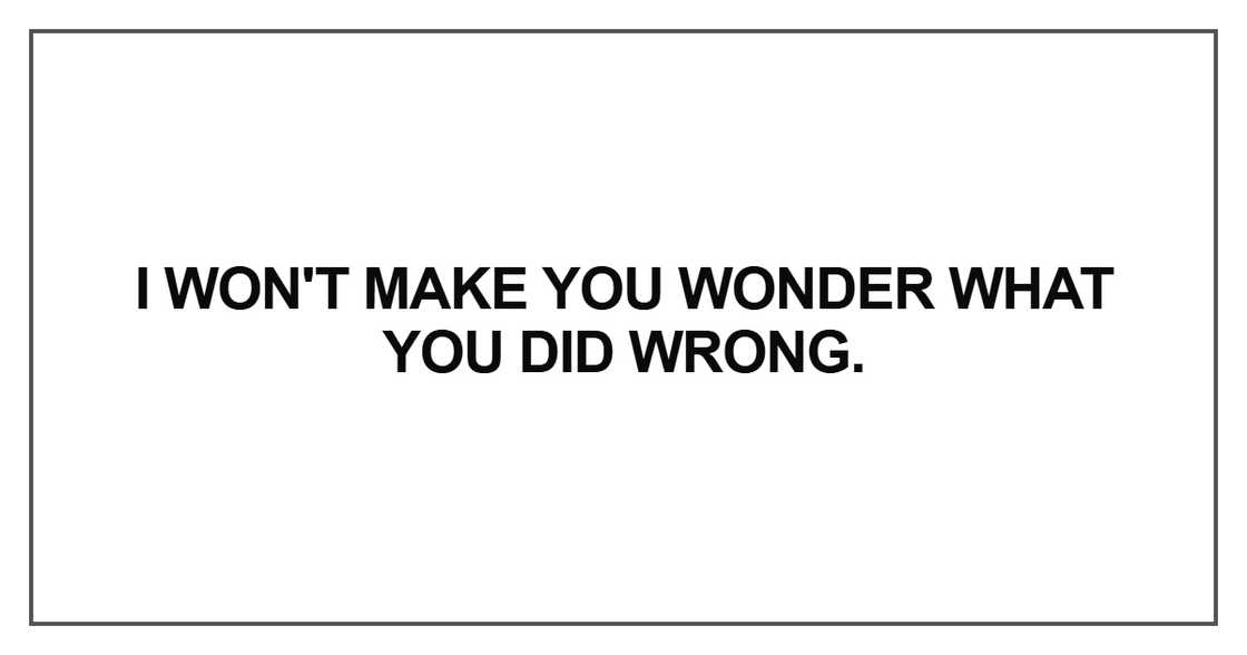 I won't make you wonder I won't make you wonder