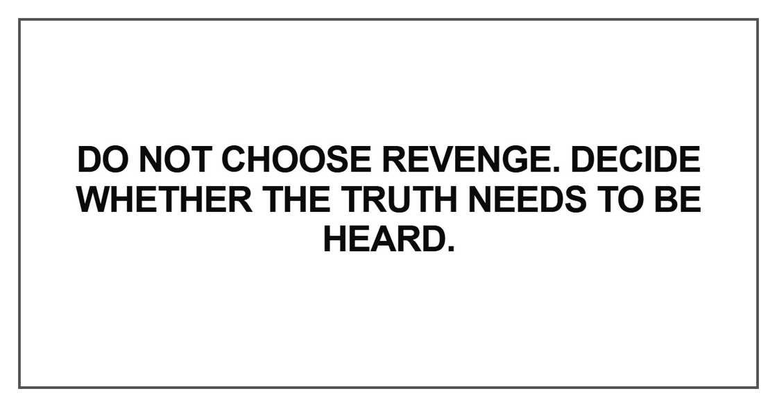 Do not choose revenge Do not choose revenge