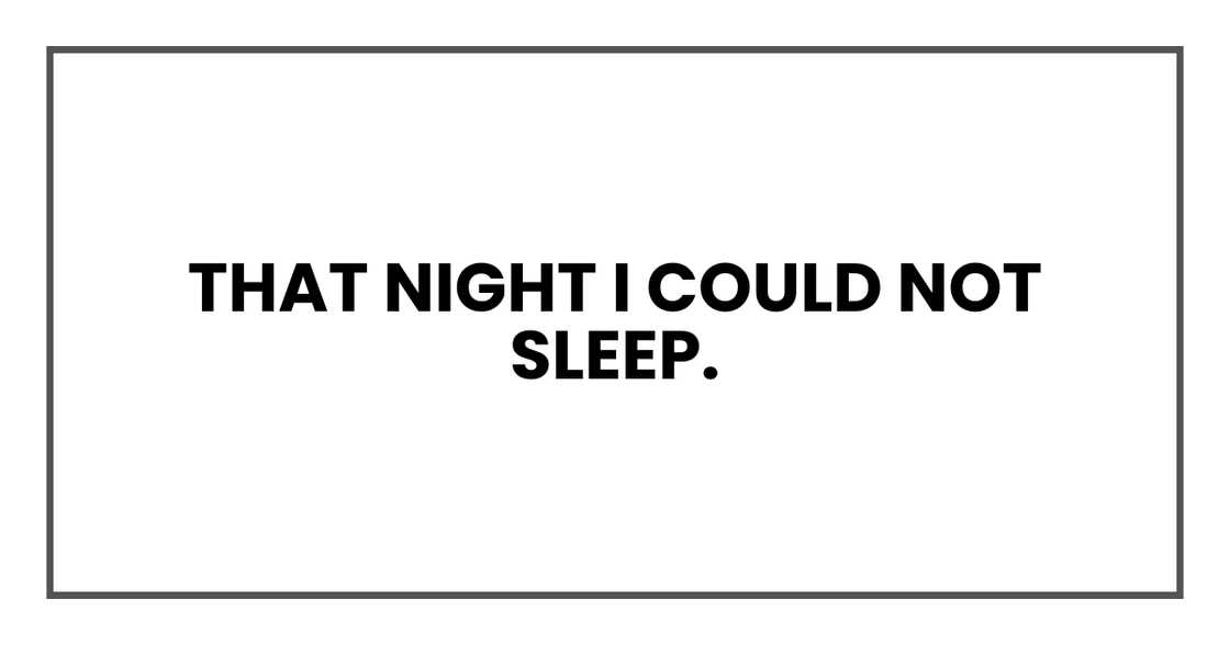 I COULD NOT SLEEP