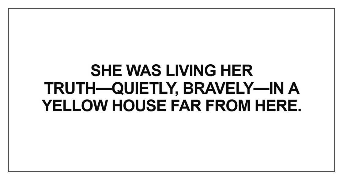 She was living her truth