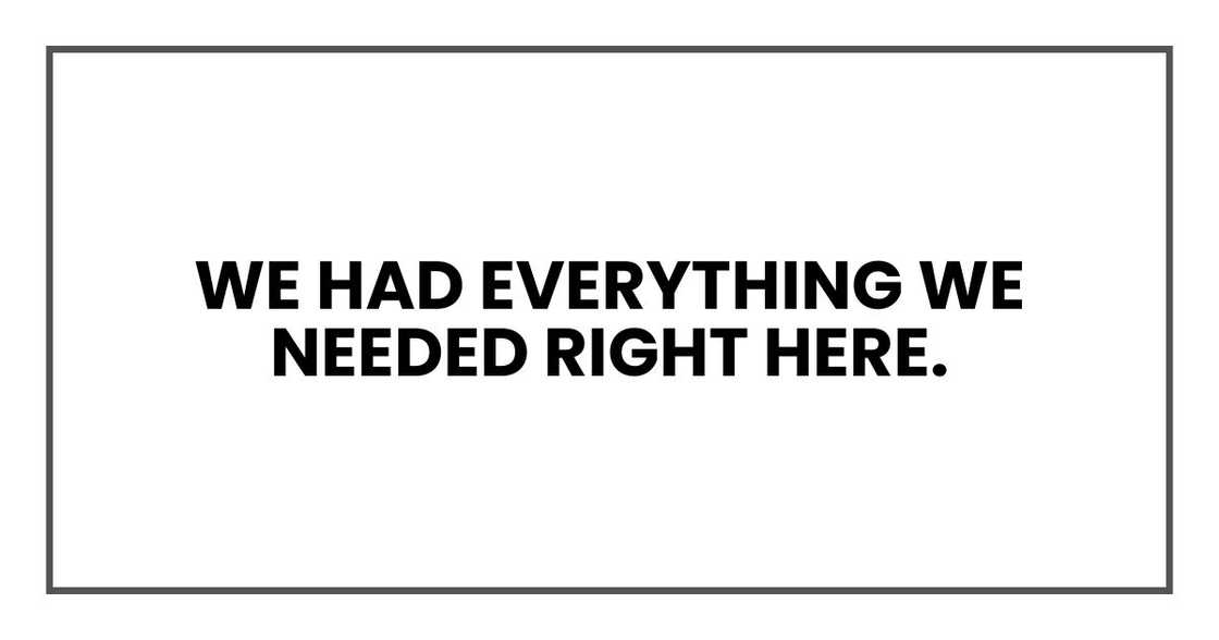 We had everything we needed right here.