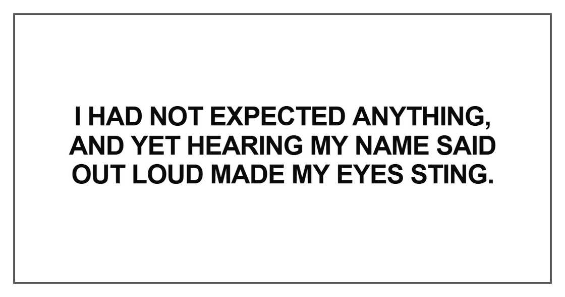 I had not expected anything, and yet hearing I had not expected anything, and yet hearing