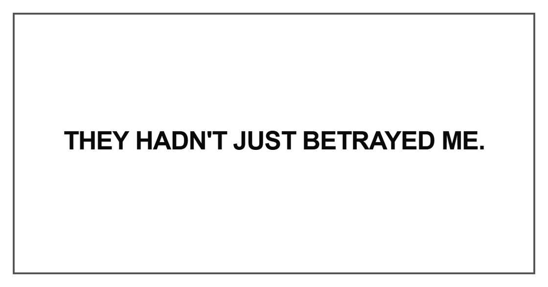 They hadn't just betrayed They hadn't just betrayed