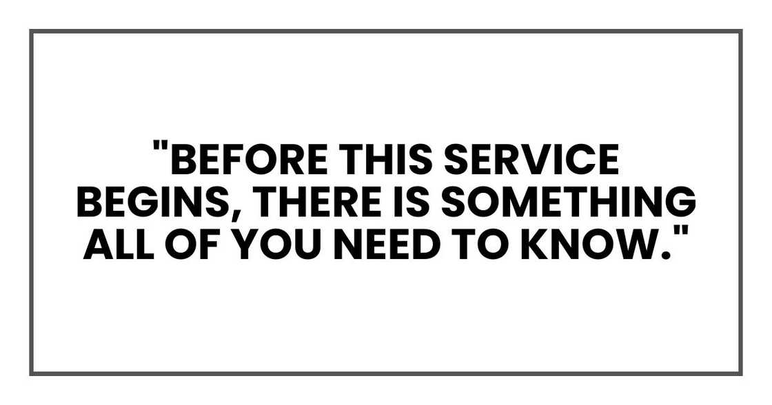 "Before this service begins, there is something all of you need to know."
