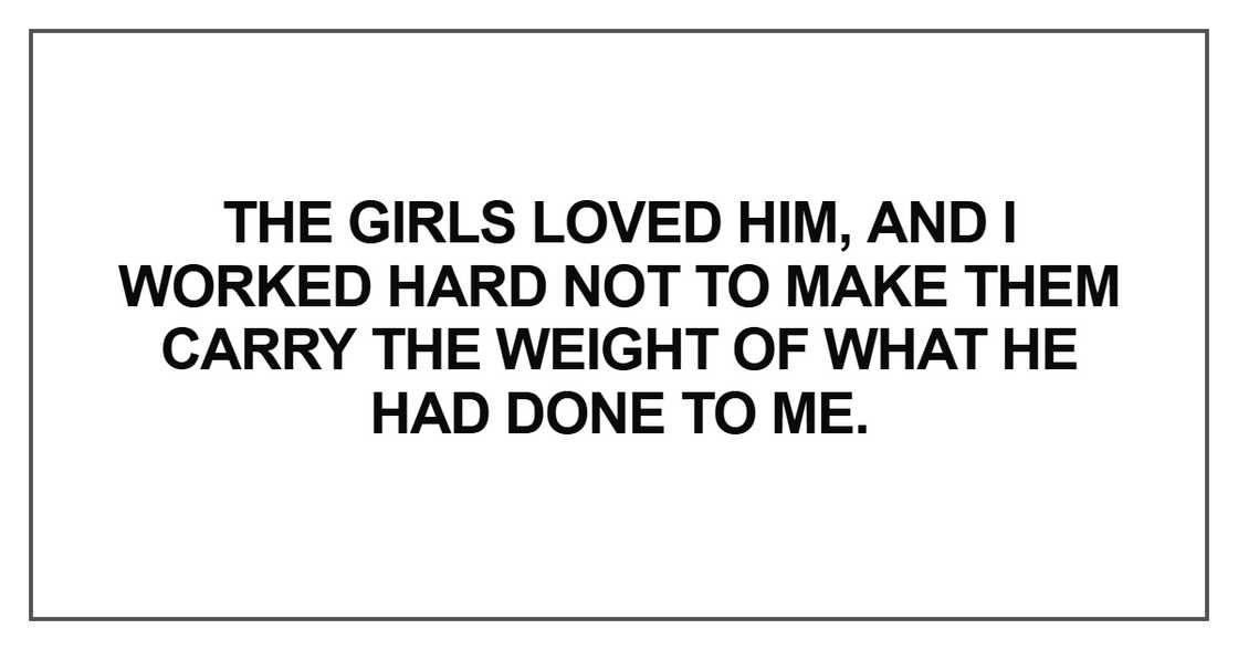 The girls loved him, and I worked hard