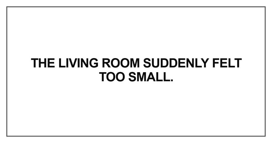 The living room suddenly The living room suddenly