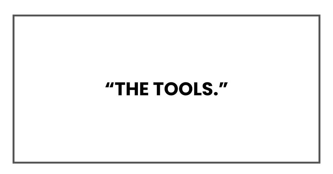 The tools