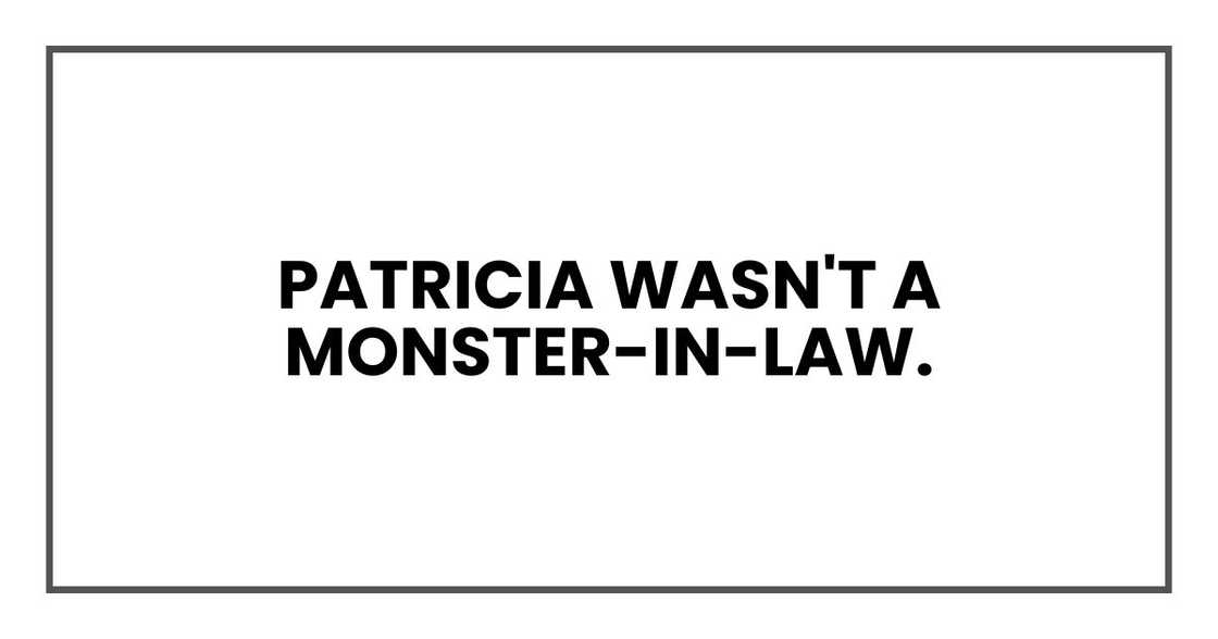 Rose wasn't a monster-in-law. Rose wasn't a monster-in-law.