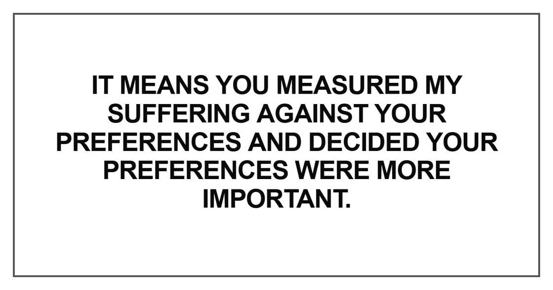It means you measured my suffering It means you measured my suffering