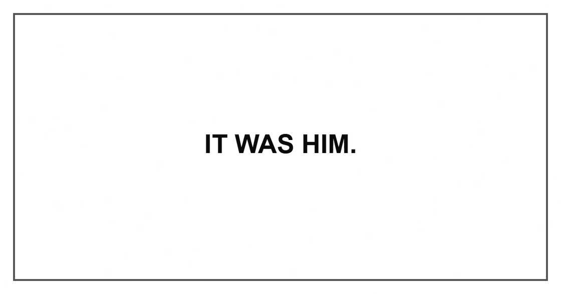 It was him. It was him.