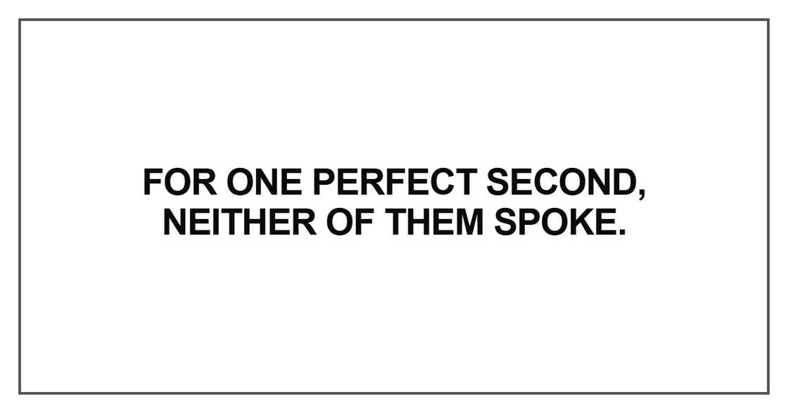 For one perfect second