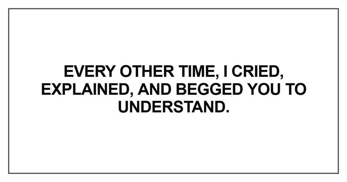 Every other time, I cried Every other time, I cried