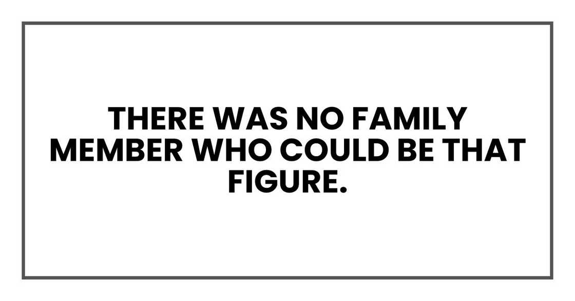 There was no family member who could be that figure.