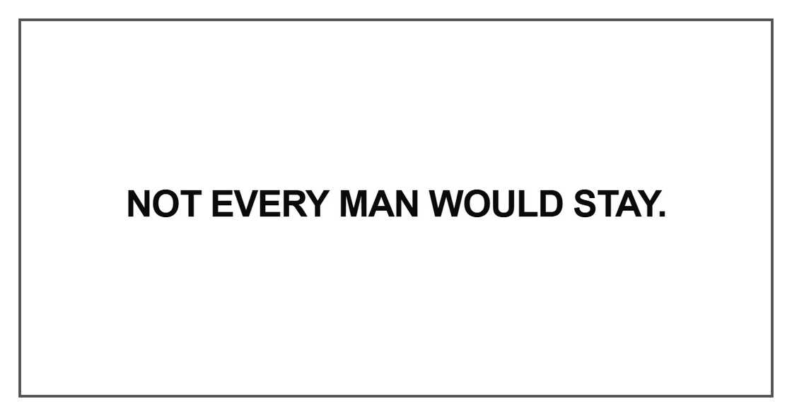 Not every man would