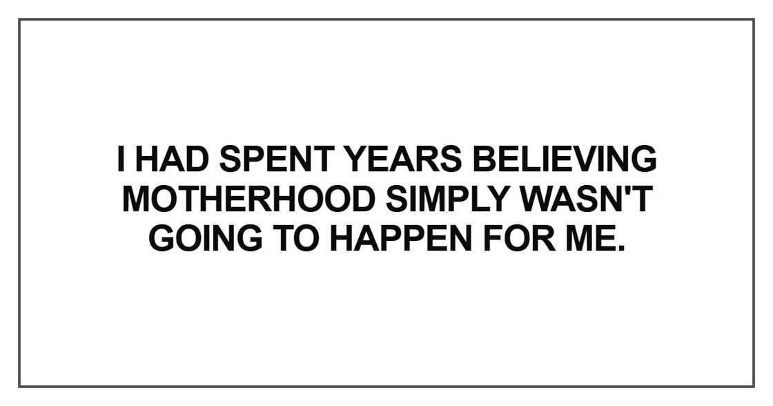 I had spent years believing motherhood