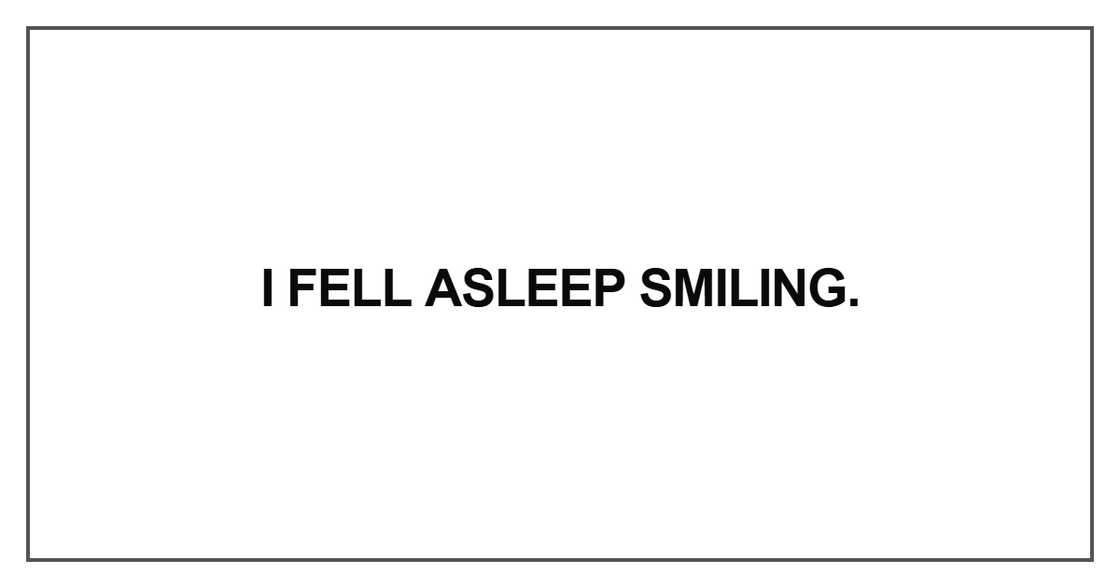 I fell asleep smiling