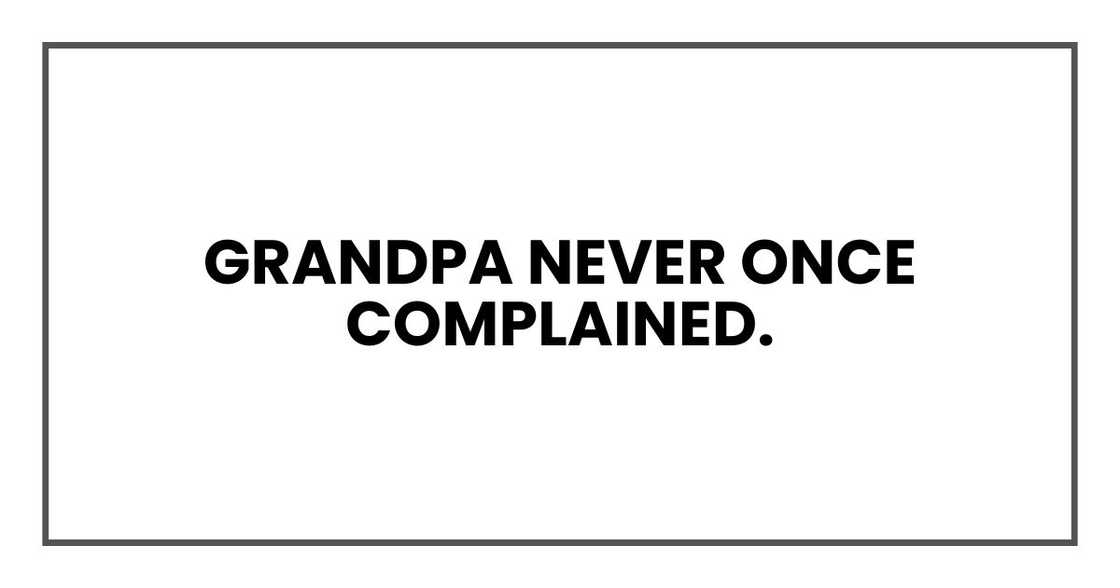 GRANDPA NEVER