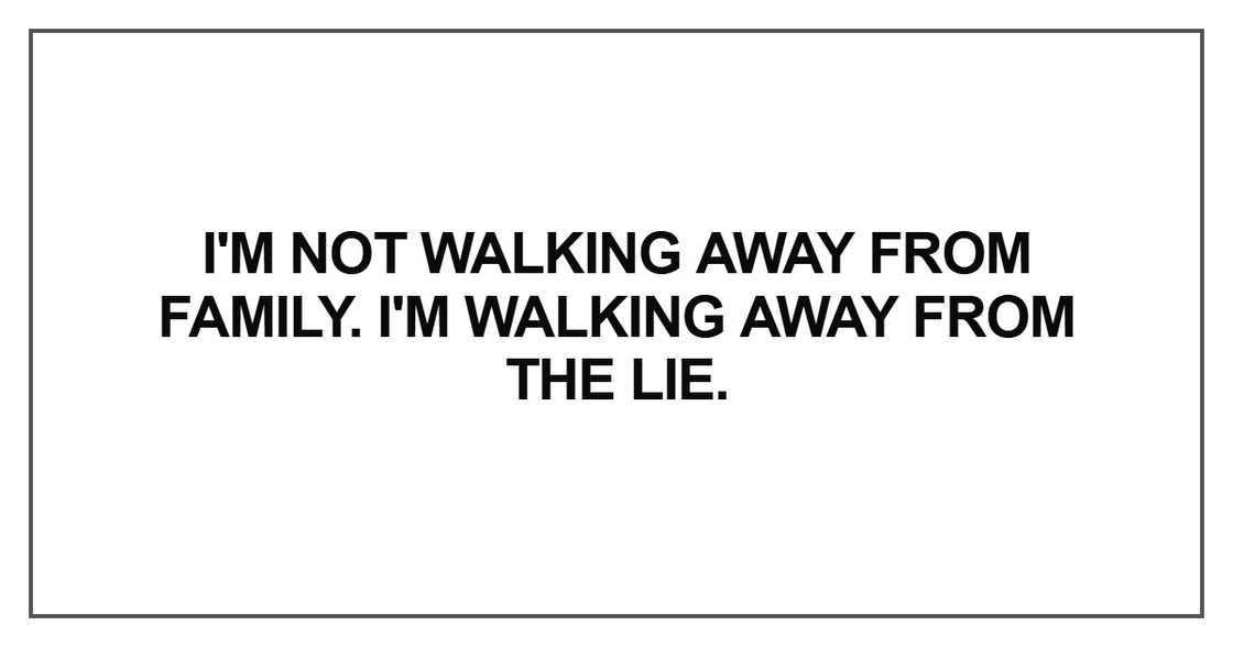 I'm not walking away from family I'm not walking away from family