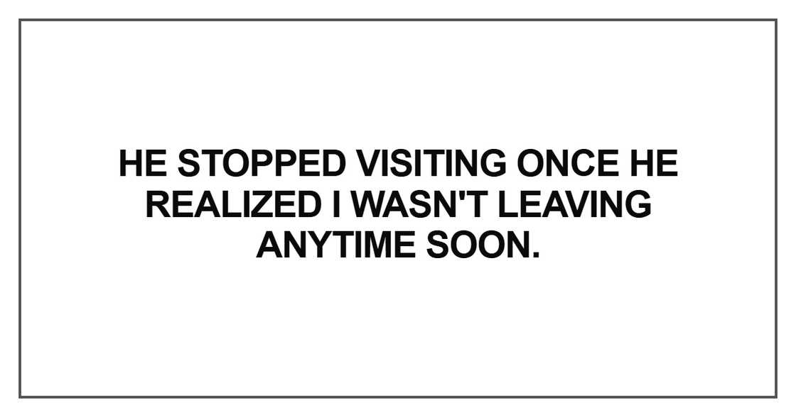 He stopped visiting once he realized He stopped visiting once he realized