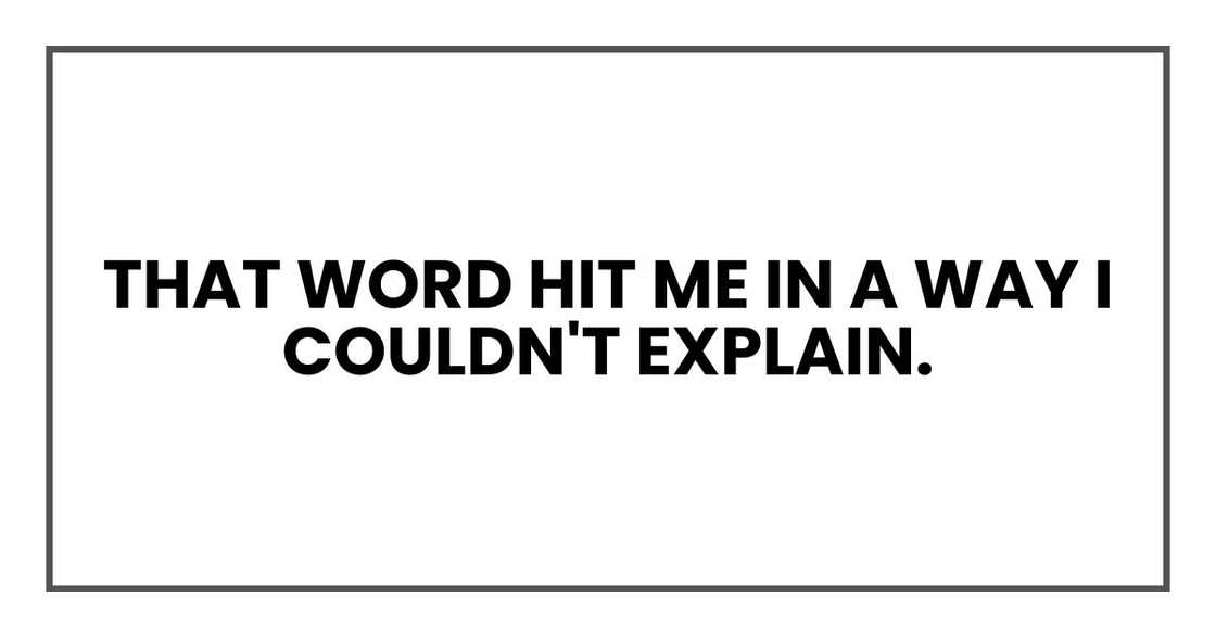 That word hit me in a way I couldn't explain.