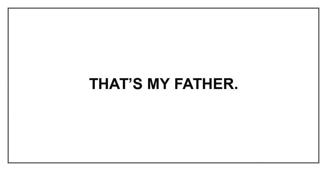 That’s my father. That’s my father.